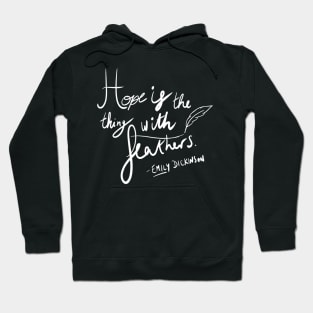 Hope is the things with feathers Hoodie